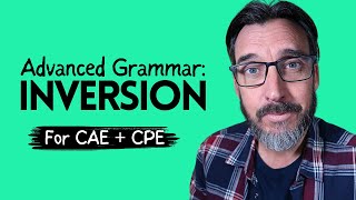 INVERSION  a simple guide Advanced English grammar  C1 Advanced and C2 Proficiency Cambridge exam [upl. by Todd]