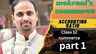 Accounting Ratio  class 12 commerce  financial statement  volume 2 PART 1 [upl. by Initsed]