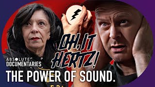 The Sound of Power Its Healing and Painful Properties  Oh It Hertz [upl. by Llerrod204]