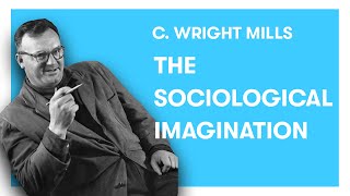 C Wright Mills  The Sociological Imagination  Troubles vs Issues [upl. by Irrehs]