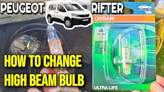 PEUGEOT RIFTER HOW TO CHANGE HIGH BEAM HEADLAMP BULB H1 OSRAM ULTRA LIGHT [upl. by Eskil568]