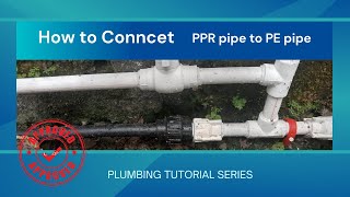 How to connect PPR pipe amp PE pipe using adaptors amp coupling [upl. by Darahs743]