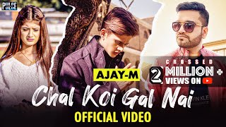 Chal Koi Gal Nai Official Video  Arishfa Khan amp Lucky Dancer  AJay M  Sundeep G  Sad Songs 2020 [upl. by Zadoc]