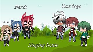 Nerds vs bad boys singing battlegacha life [upl. by Ahsik]