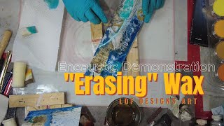 Erasing Wax  an Encaustic Demonstration [upl. by Rutger]