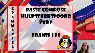 Grammaire le passé composé être  het voltooid deelwoord met zijn [upl. by Eidualc]