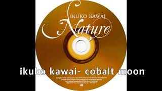 ikuko kawai  cobalt moon [upl. by Snave]