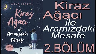 Kiraz Ağacı ile Aramızdaki Mesafe  2 Seslendirme Bölümü [upl. by Gracie35]