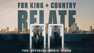 for KING  COUNTRY  RELATE Official Music Video [upl. by Marvin]