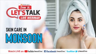 🔴 Let’s Talk Webinar Skin Care in Monsoon [upl. by Helmut]