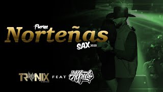 Puras Nortenas Sax Dj Tronix Ft Dj Alfredo 2020 Audio [upl. by Meridel]