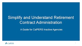 Simplify and Understanding CalPERS Retirement Contract Administration for Inactive Agencies [upl. by Anton]