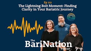 Ep 211  The Lightning Bolt Moment Finding Clarity in Your Bariatric Journey [upl. by Eylloh]