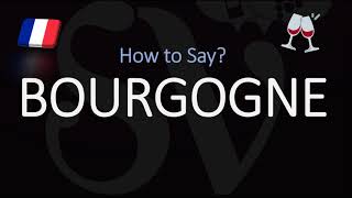 How to Pronounce Bourgogne French WineRegion Pronunciation [upl. by Mahtal927]