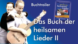 Buch der Heilsamen Lieder 2 von Wolfgang und Katharina Bossinger [upl. by Hortensa]