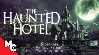 The Haunted Hotel  Full Movie  Horror Anthology  Ghost Stories [upl. by Akinom37]