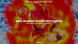 Dragon Ball Super Broly Theme Song Full  Blizzard  Daichi Miura  AMV sub español [upl. by Kort419]