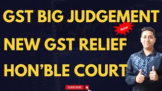 GST Big Relief Order Notice Invalid Big Judgement GST Rectification [upl. by Bryana]