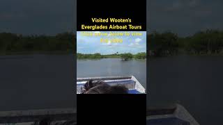 Visited Wootens Everglades Airboat Tours click arrow to view full video [upl. by Anilecram181]