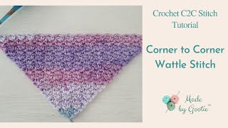 C2C Wattle Stitch Blanket  Free Different Corner to Corner Stitch Tutorial [upl. by Nemrak]