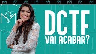 A DCTF vai acabar E como fica o DP [upl. by Orbadiah606]