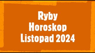 Ryby Horoskop Listopad 2024 [upl. by Bonilla535]