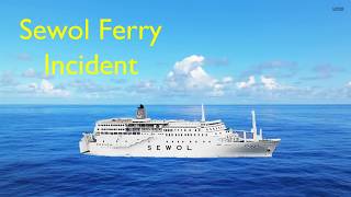 Sewol Ferry Incident History Project [upl. by Fleurette]