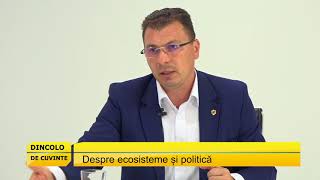 Dincolo de cuvinte  09052018 Despre ecosisteme si politica P2 [upl. by Alithea]