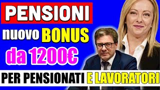 PENSIONI NUOVO quotBONUSquot da 1200€ per PENSIONATI E LAVORATORI 👉 ECCO DI COSA SI TRATTA E PER CHI 💰 [upl. by Garceau]