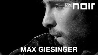 Max Giesinger  Wenn sie tanzt live bei TV Noir [upl. by Leon]