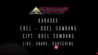 EBEL DOEL SUMBANG KARAOKE LIRIK [upl. by Asecnarf244]