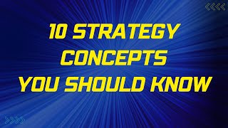 10 Strategy Concepts You Should Know [upl. by Denys]