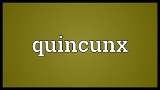 Quincunx Meaning [upl. by Reube]