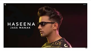 Haseena Remix  Jass Manak  Mix Singh  Amby  No Competition  Geet Mp3 Latest Punjabi Songs 2020 [upl. by Griffis710]