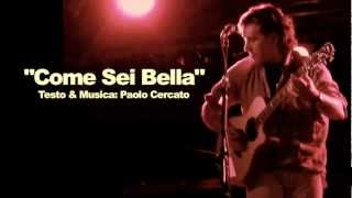 quotCome Sei Bellaquot Testo amp Musica Paolo Cercato  NUOVE CANZONI [upl. by Bristow]