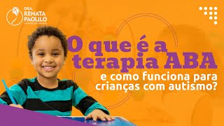 O que é a terapia ABA e como funciona para crianças com autismo [upl. by Adnarim]