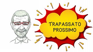 Trapassato Prossimo [upl. by Spillar]