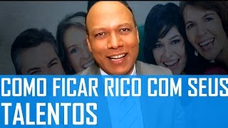 COMO FICAR RICO COM SEUS TALENTOS NATURAIS [upl. by Annahael]