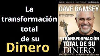 LA TRANSFORMACION TOTAL DE SU DINERO  DAVE RAMSEY  AUDIOLIBRO COMPLETO [upl. by Ettenawtna]