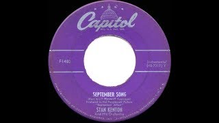 1951 HITS ARCHIVE September Song  Stan Kenton [upl. by Anahs82]