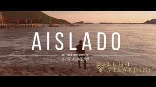 AISLADO  LUIGI VELARDINI VIDEO OFICIAL [upl. by Tierell]