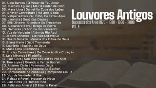 Louvores Antigos As Melhores Sucessos dos Anos 1970 1980 1990 e 2000 Vol 4 [upl. by Gyimah]