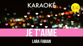 Ⓚ Je taime Lara Fabian Karaoké [upl. by Stricklan]