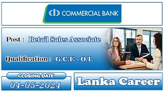 Commercial Bank Vacancies 2024 Apply for Retail Sales Associate Job [upl. by Searcy]