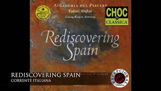 Accademia del Piacere  CORRENTE ITALIANA  REDISCOVERING SPAIN [upl. by Novyar]