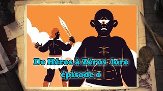 Lore JDR de Héros à Zero épisode 0 [upl. by Adiuqram]