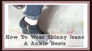 How To Wear Skinny Jeans With Your Ankle Boots [upl. by Ecinrev]