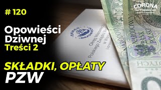 120 Historie wędkarskie  ODT  Składki opłaty PZW [upl. by Georglana]