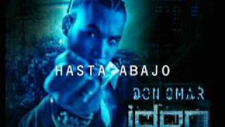 Don Omar  Hasta Abajo  Lyrics EXCLUSIVO 2009 Idon 20 [upl. by Jewell]