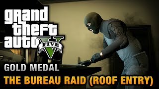 GTA 5  Mission 68  The Bureau Raid Roof Entry 100 Gold Medal Walkthrough [upl. by Streeter]